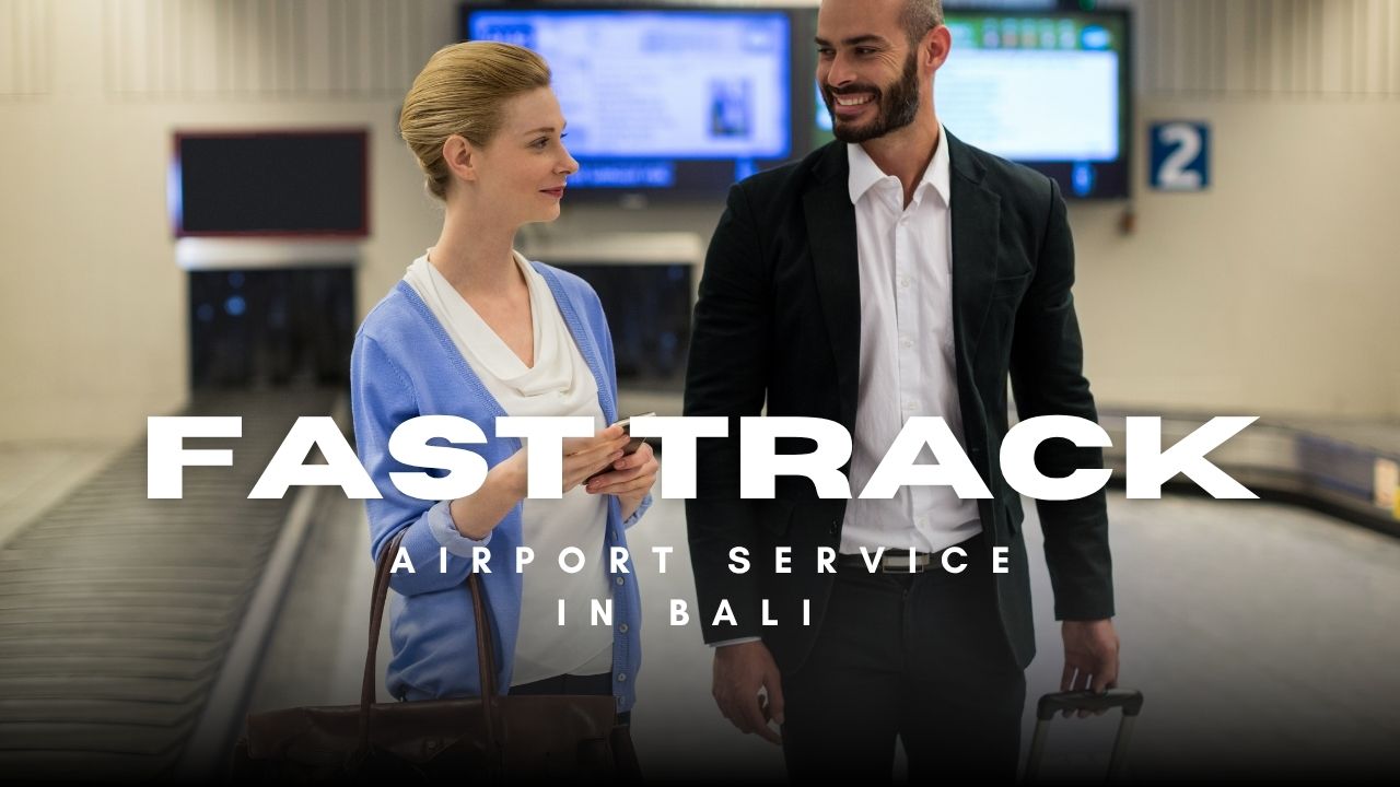 Fast Track Aiport Service in Bali