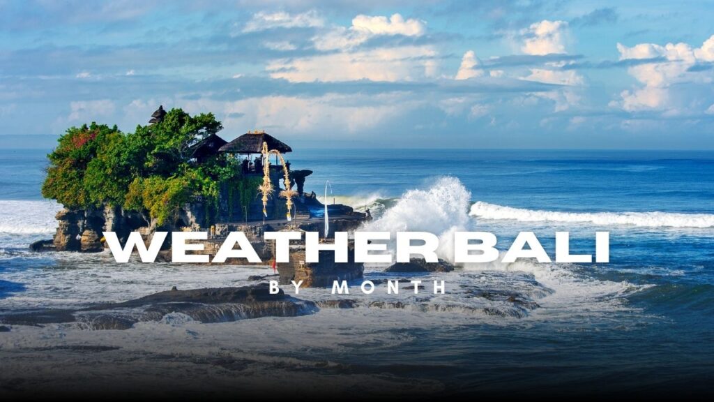 Weather Bali by Month