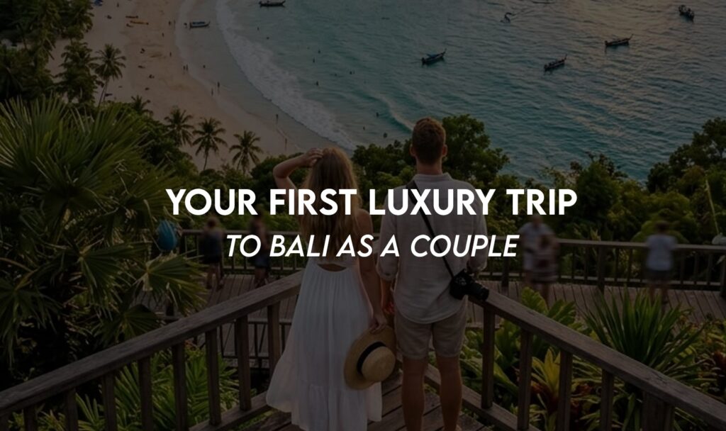luxury trip to Bali for couples