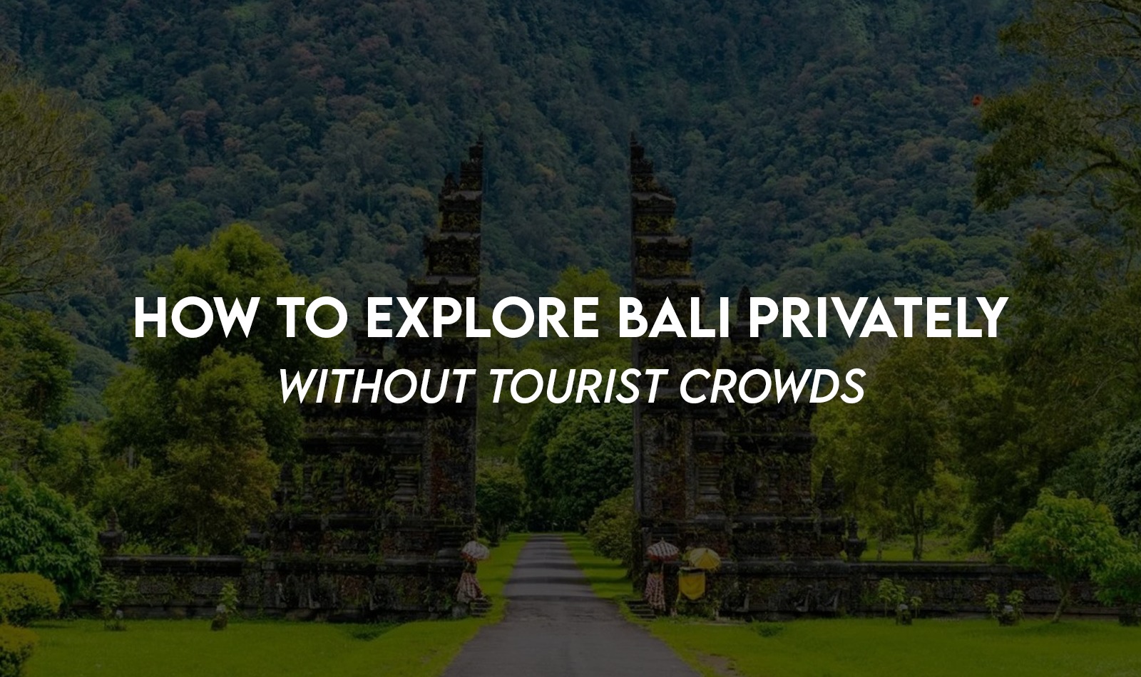private Bali travel