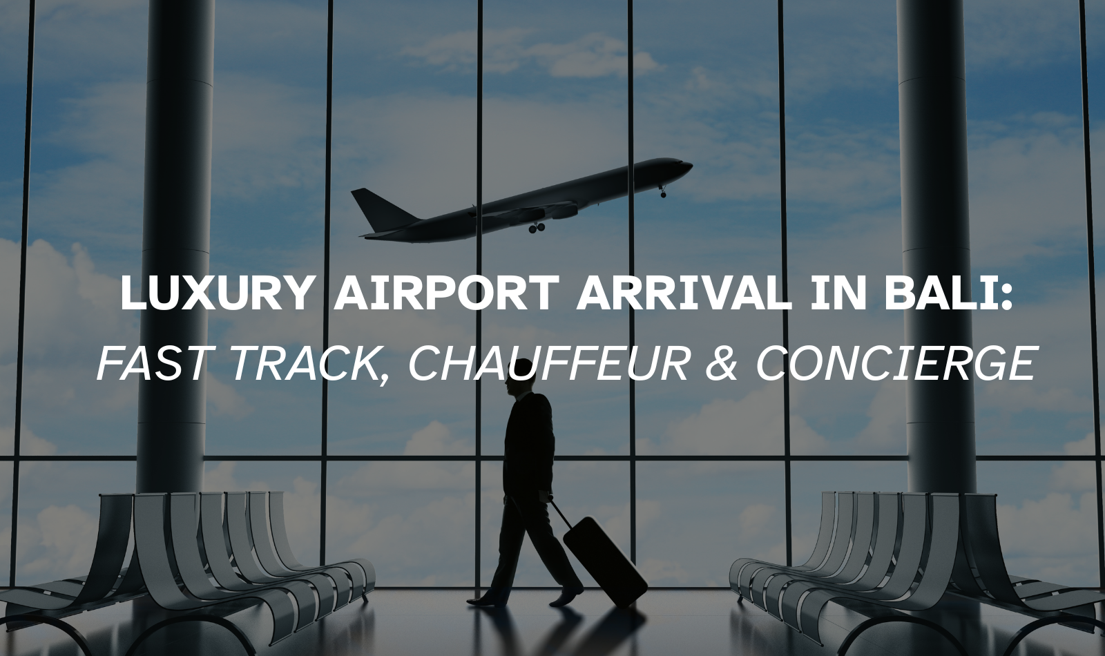 luxury airport arrival Bali