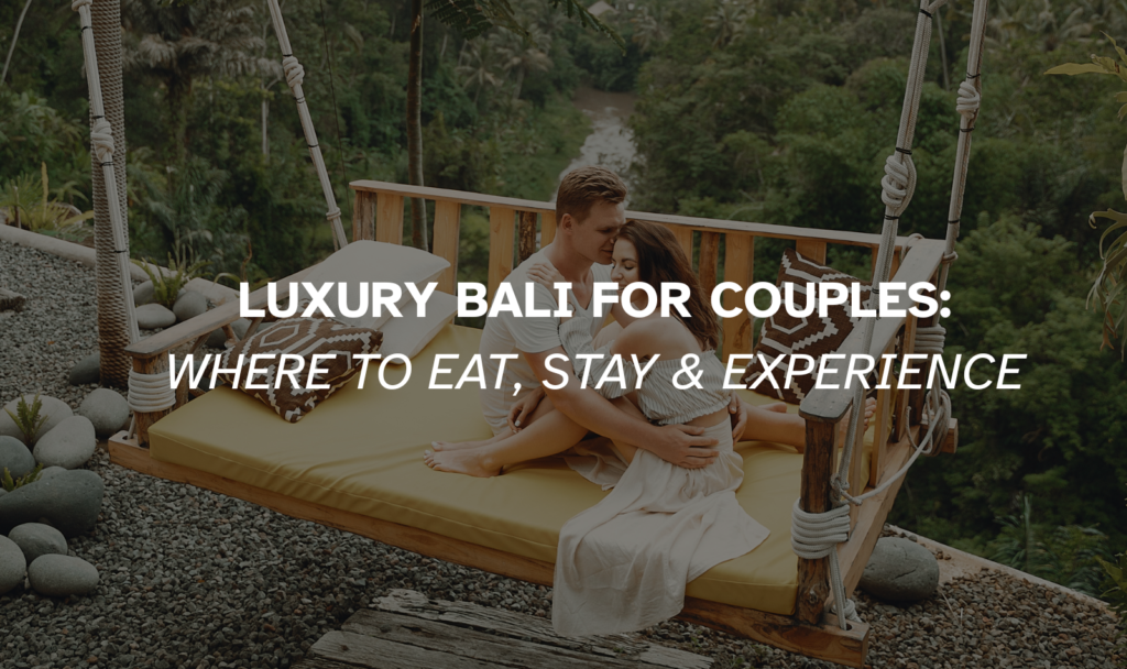 luxury Bali for couples